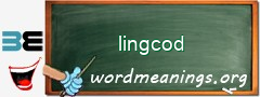 WordMeaning blackboard for lingcod